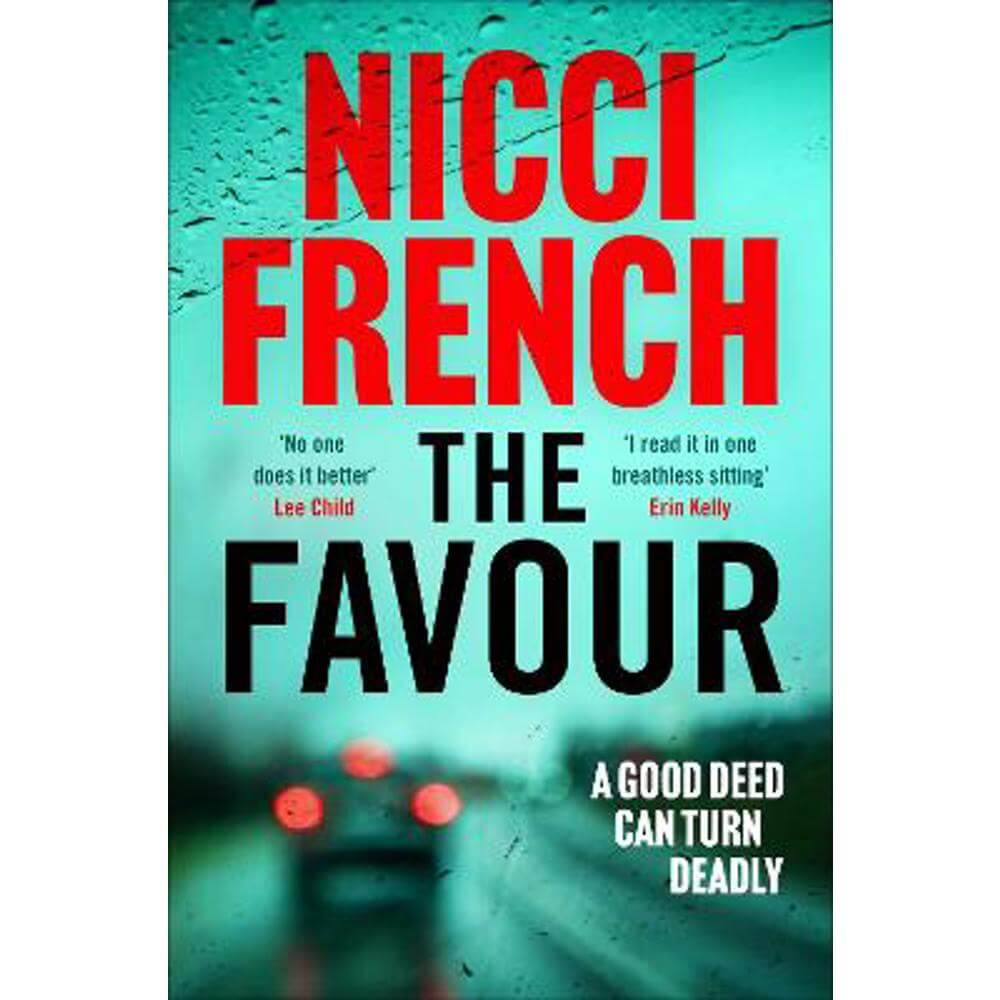 The Favour: The gripping new thriller from an author 'at the top of British psychological suspense writing' (Observer) (Paperback) - Nicci French